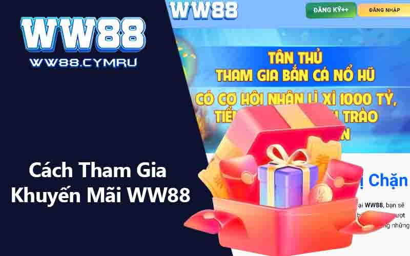 Cách Tham Gia Khuyến Mãi WW88