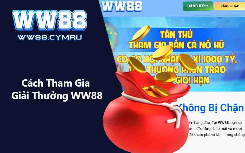 Cách Tham Gia Giải Thưởng WW88