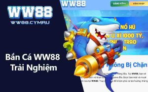 Bắn Cá WW88 Trải Nghiệm Game Giải Trí Hấp Dẫn