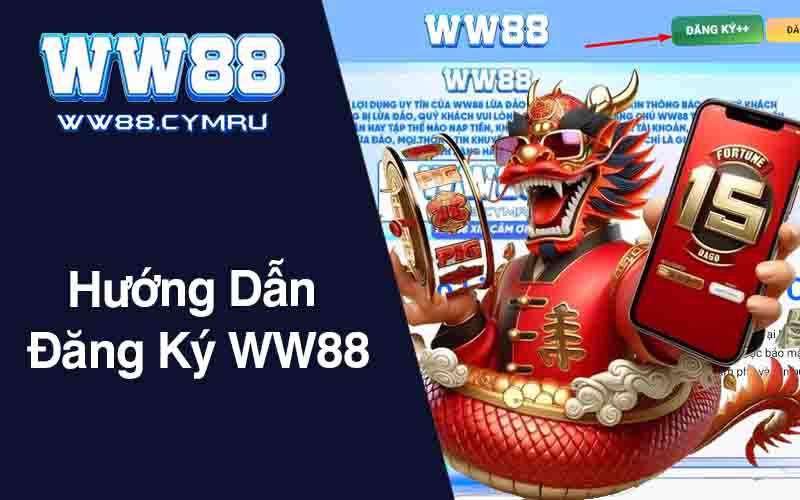 Hướng Dẫn Đăng Ký WW88