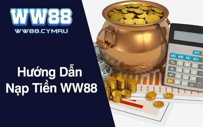 Hướng Dẫn Nạp Tiền WW88